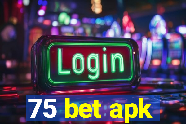 75 bet apk